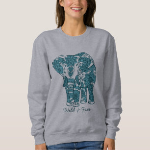Ornate Patterned Elephant Art Wild and Free Sweatshirt