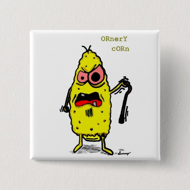 Ornery Corn Button (Front)