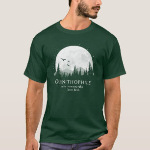 Ornithophile Definition Outdoorsy Bird Lover T-Shirt