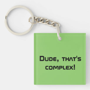 Orphan Black quote dude that's complex Key Ring