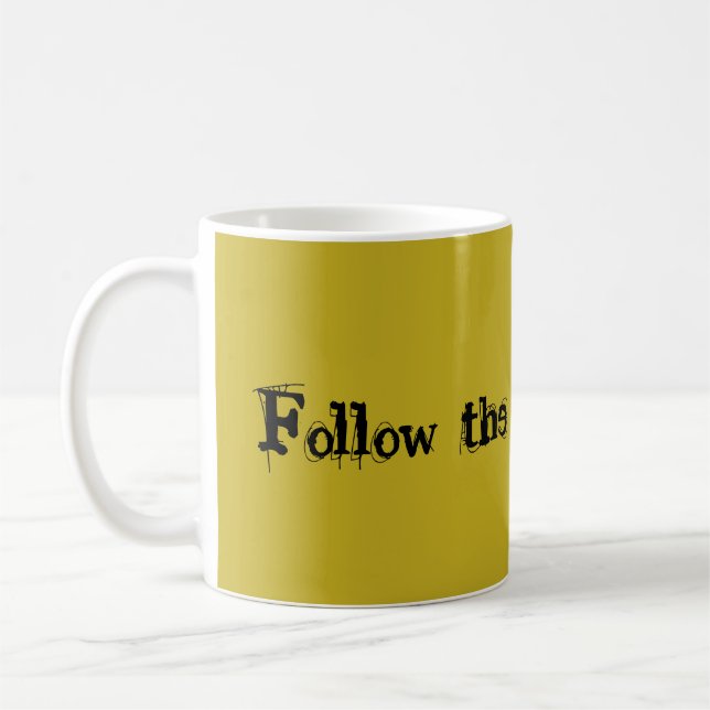 Orphan Black quote follow the crazy science Coffee Mug (Left)