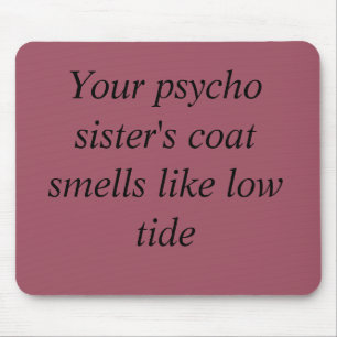 Orphan Black quote your psycho sister's coat smell Mouse Mat