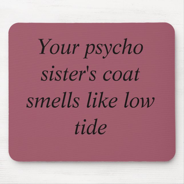 Orphan Black quote your psycho sister's coat smell Mouse Mat (Front)