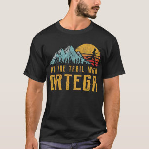 ORTEGA Family Running - Hit The Trail with ORTEGA T-Shirt