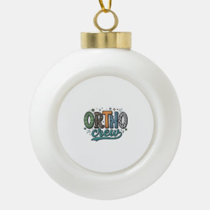 Ortho Crew Vintage Dental Team Vector Design_1 Ceramic Ball Christmas Ornament