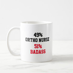 Ortho Nurse Badass Coffee Mug