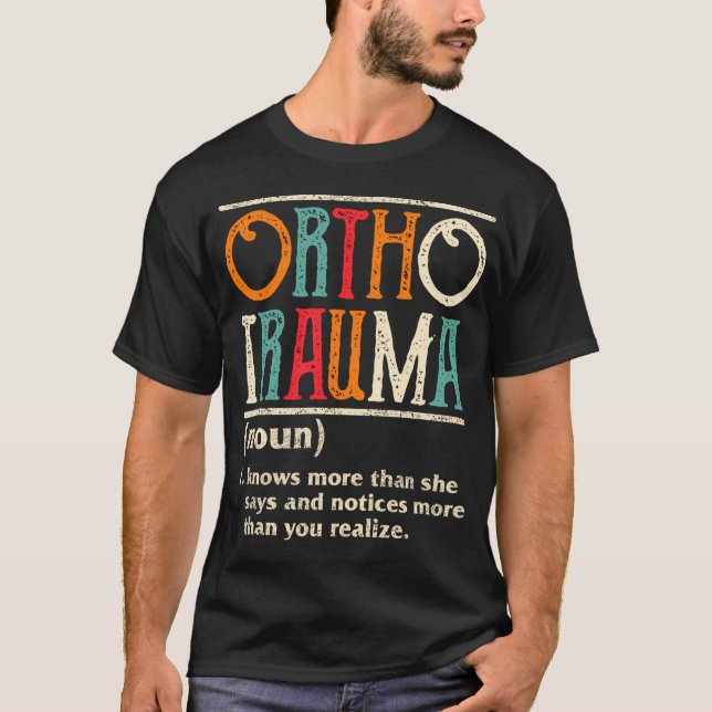Ortho Nurse Ortho Trauma Orthopaedic Nurse Bone Hi T-Shirt (Front)