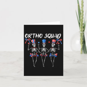 Ortho Squad Nurse,4th Of July, Funny Skeletons Card