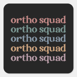 Ortho Squad Orthodontist Orthopaedics Nurse Gift Square Sticker