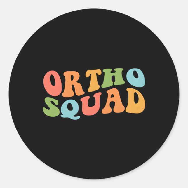 Ortho Squad Orthopaedics Doctor Nurse Assistant Me Classic Round Sticker (Front)