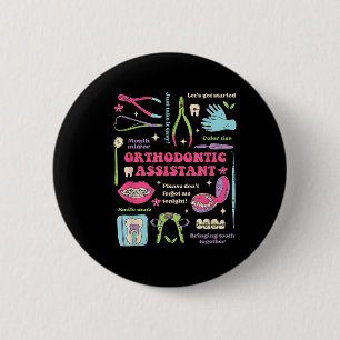 Orthodontic Assistant Funny Design 6 Cm Round Badge