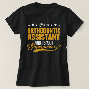 Orthodontic Assistant T-Shirt