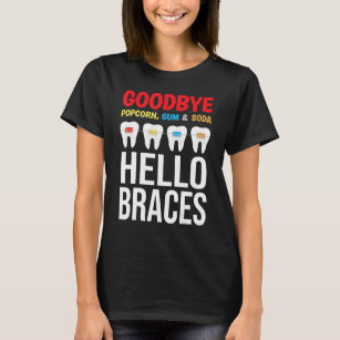 Orthodontic Hello Braces  Orthodontist Ortho Assis T-Shirt