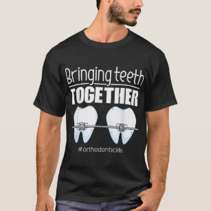 Orthodontic Orthodontist Gifts Orthodontic Dental  T-Shirt