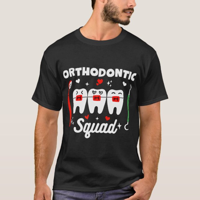 Orthodontic Squad Orthodontist Dental Braces Valen T-Shirt (Front)