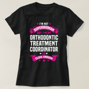Orthodontic Treatment Coordinator T-Shirt