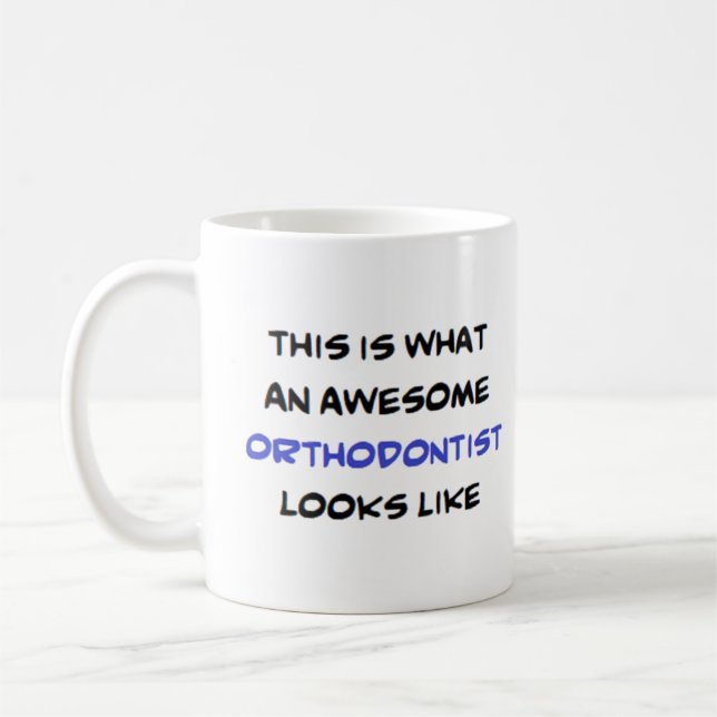 orthodontist, awesome coffee mug (Left)