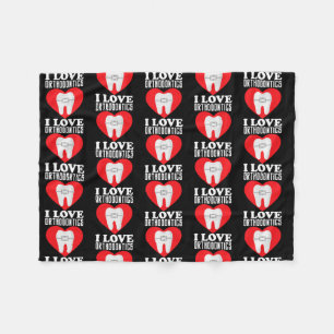 Orthodontist Dentist Dental I Love Orthodontics  Fleece Blanket