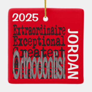 Orthodontist Extraordinaire CUSTOM Ceramic Ornament