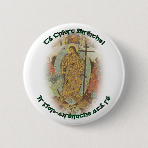 Orthodox Christian Irish Christ is Risen! 2.25 in. 6 Cm Round Badge