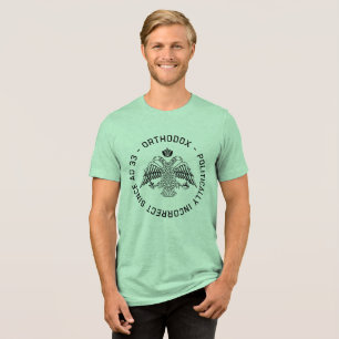 Orthodox Christian Politically Incorrect Art Tri-Blend Shirt