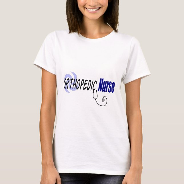 Orthopaedic Nurse Gifts T-Shirt (Front)