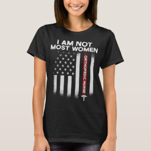 Orthopaedic Nurse Most Women Ortho Nursing RN T-Shirt