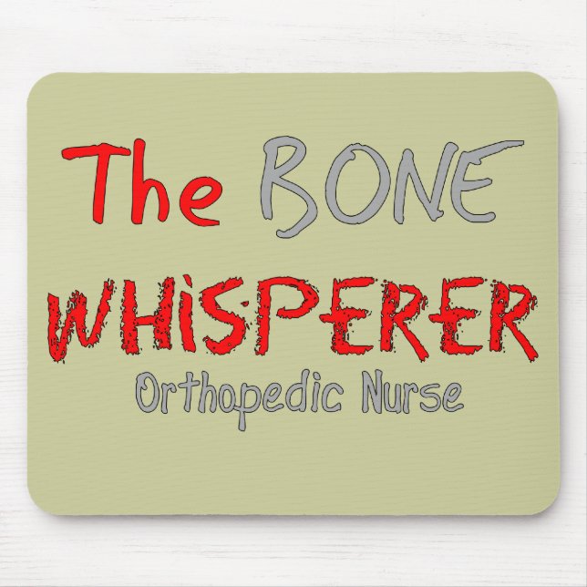 Orthopaedic Nurse "THE BONE WHISPERER" Mouse Mat (Front)