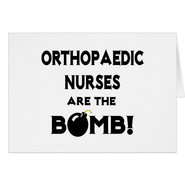 Orthopaedic Nurses Are The Bomb! (Front Horizontal)