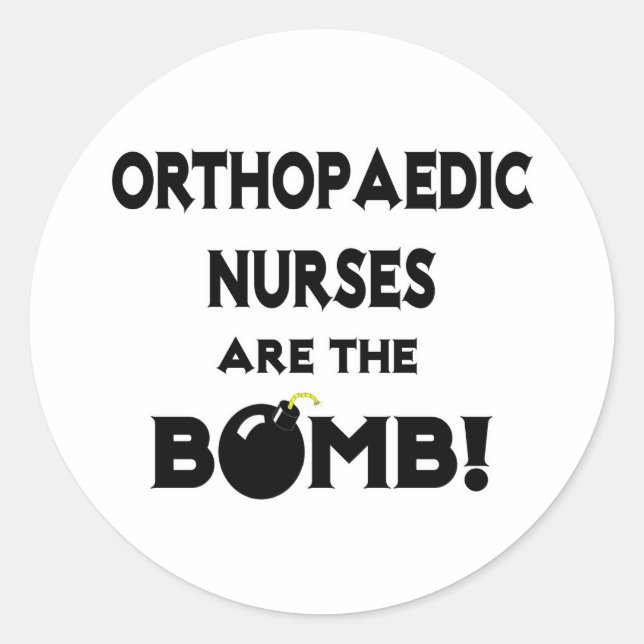 Orthopaedic Nurses Are The Bomb! Classic Round Sticker (Front)