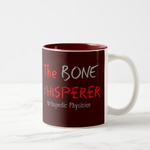 Orthopaedic Physician "The Bone Whisperer" Two-Tone Coffee Mug
