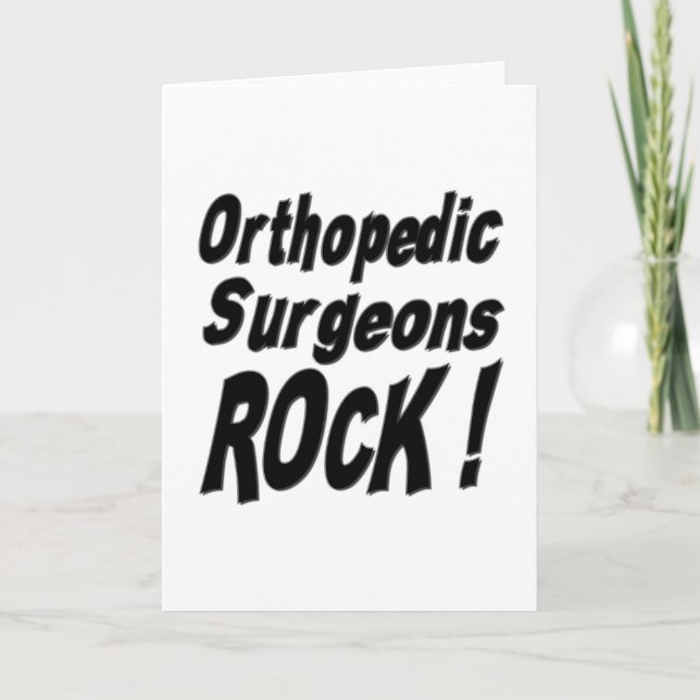 Orthopaedic Surgeons Rock! Greeting Card (Front)
