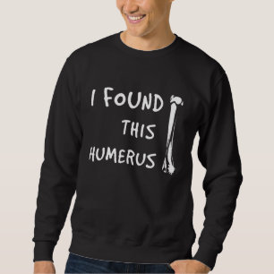 Orthopaedics Skeleton Bone Joke For Doctors Sweatshirt