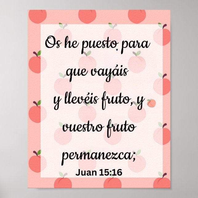 Os He Puesto Para Que Vayáis Y Deis Fruto Poster. Poster (Front)