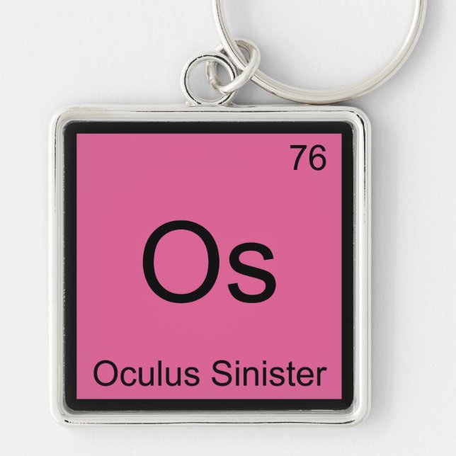 Os - Oculus Sinister Chemistry Element Symbol Eye Key Ring (Front)