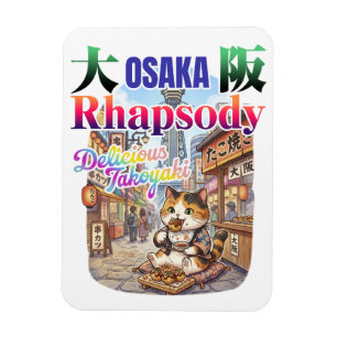 OSAKA rhapsody  Delicious TAKOYAKI -JAPAN  travel- Magnet