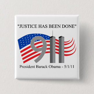 Osama Bin Laden - Justice Has Been Done 15 Cm Square Badge