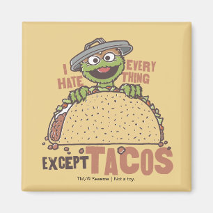 Oscar I Hate Everything Except Tacos Magnet