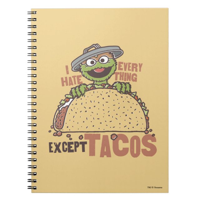 Oscar I Hate Everything Except Tacos Notebook (Front)