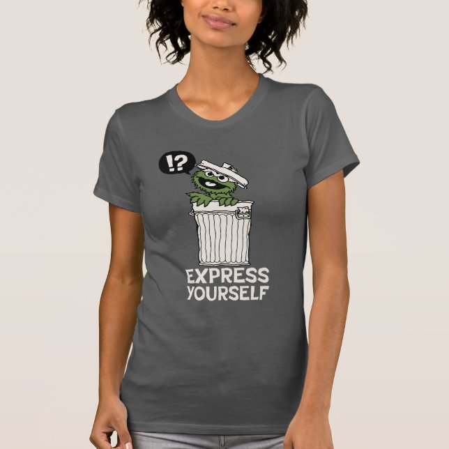 Oscar the Grouch Express Yourself T-Shirt (Front)