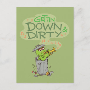 Oscar the Grouch Gettin Down & Dirty Postcard