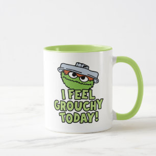 Oscar the Grouch I Feel Grouchy Today! Mug