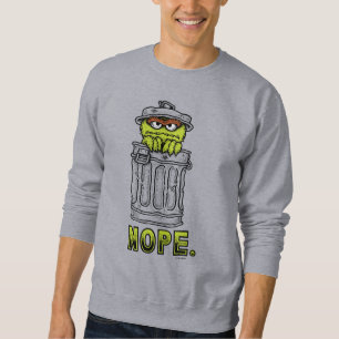 Oscar the Grouch - Nope. Sweatshirt