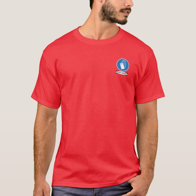 OSHA Gloves Required (small front design) T-Shirt (Front)