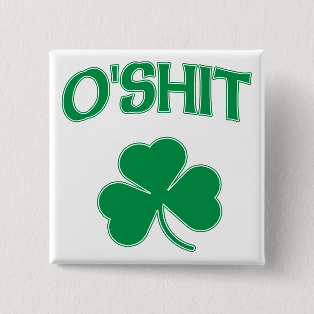 O'Shit Irsh Shamrock 15 Cm Square Badge (Front)