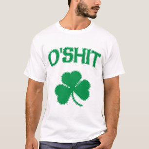 O'Shit Irsh Shamrock T-Shirt
