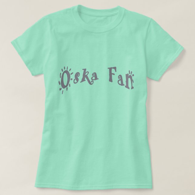 Oska Fan T-Shirt (Design Front)