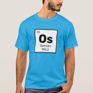 Osmium / Periodic Table - Os Element T-Shirt
