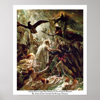 Ossian Receiving The Ghosts Of The French Heroes Poster
