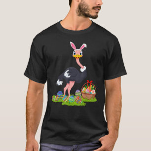 Ostrich Bird Easter Egg Hunting Bunny Ostrich East T-Shirt
